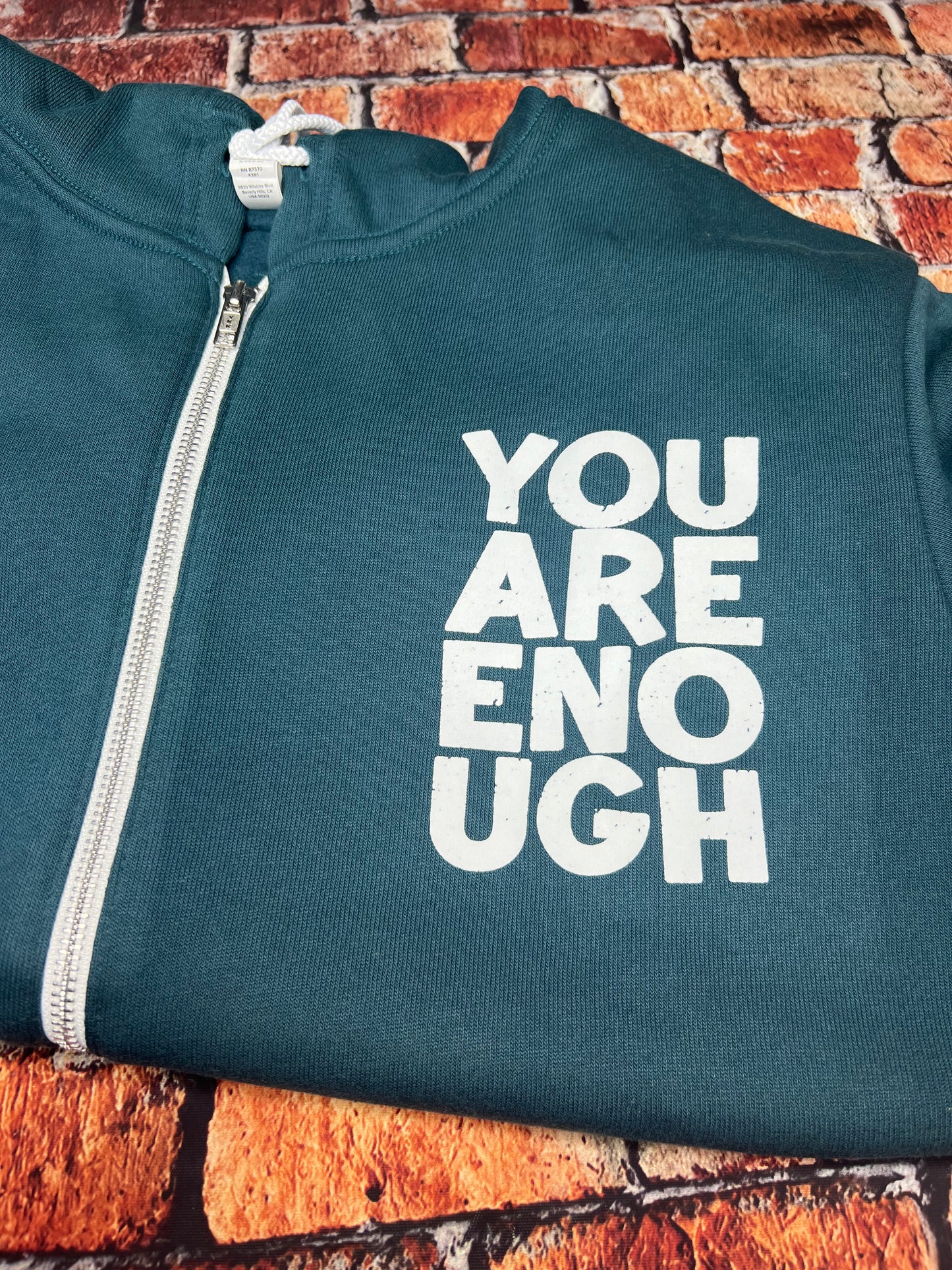 XL - YOU ARE ENOUGH full zip hoodie (zipper mark impression on the entire back design) **** no returns ****