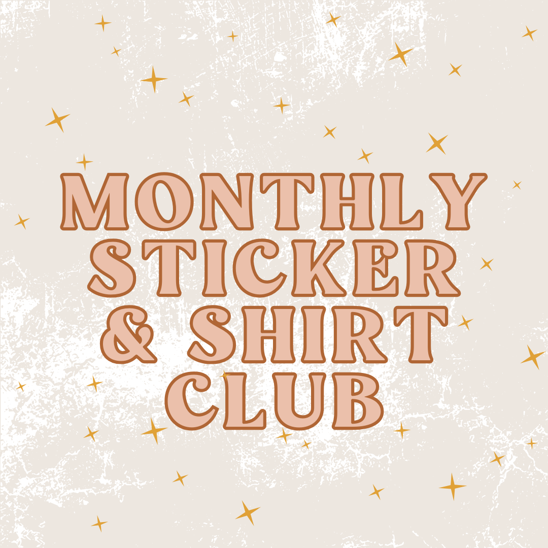 FEBRUARY MONTHLY STICKER & SHIRT CLUB